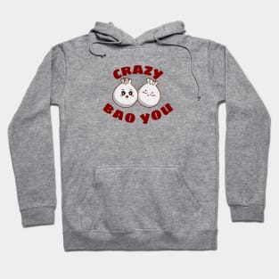 Crazy Bao You - Cute Dim Sum Pun Hoodie